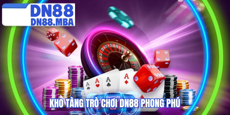 Kho tàng trò chơi DN88 phong phú